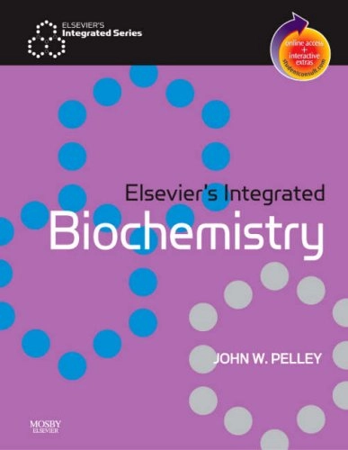 Elsevier's Integrated BiochemistryElsevier's integrated series; John W. Pelley