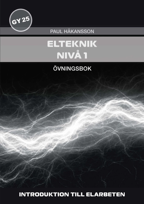 Elteknik, nivå 1 - Övningsbok; Paul Håkansson; 2025