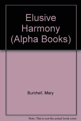 Elusive HarmonyAlpha Books; Mary Burchell; 1978