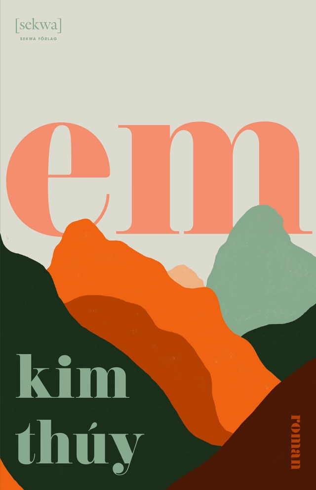 Em; Kim Thúy; 2021