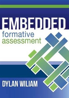 Embedded formative assessment; Dylan Wiliam; 2011