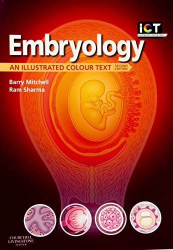 Embryology : an illustrated colour text; Barry Mitchell; 2009