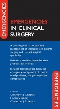 Emergencies in Clinical Surgery [Elektronisk resurs]; Chris Callaghan; 2008