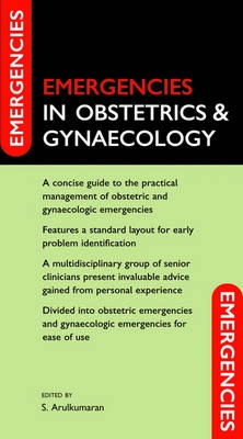 Emergencies in obstetrics and gynaecology; Sabaratnam. Arulkumaran; 2006