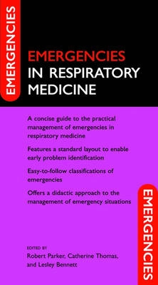 Emergencies in respiratory medicine; Robert Parker, Catherine Thomas, Lesley. Bennett; 2007