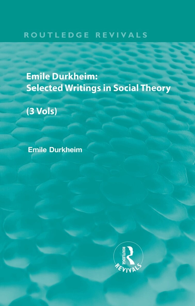 Emile Durkheim : selected writings in social theory.; Émile Durkheim; 2009