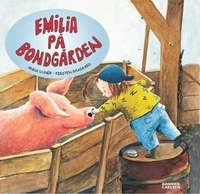 Emilia på bondgården; Anna Dunér; 2007