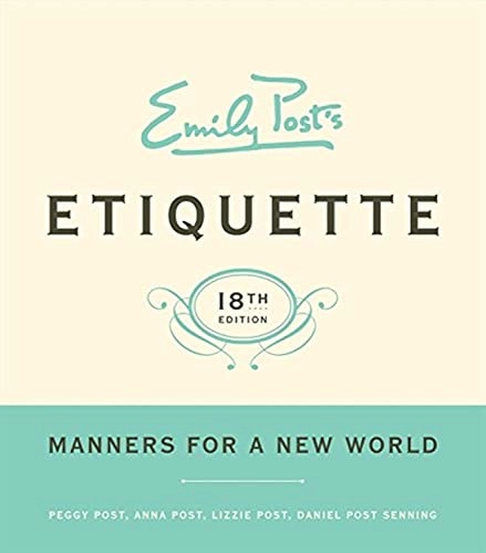 Emily Post's Etiquette; Peggy Post, Anna Post, Lizzie Post, Daniel Post Senning; 2011