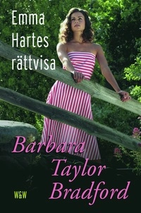 Emma Hartes rättvisa; Barbara Taylor Bradford; 2007