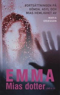 Emma, Mias dotter; Maria Eriksson; 2008