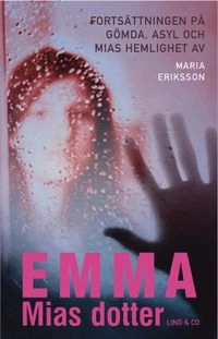 Emma, Mias dotter; Maria Eriksson; 2009