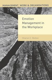 Emotion management in the workplace; Sharon C. Bolton; 2005