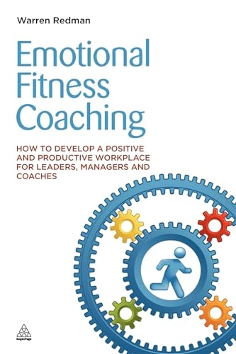 Emotional Fitness Coaching; Warren Redman; 2012