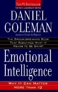 Emotional intelligence : why it can matter more than IQ; Daniel Goleman; 2006