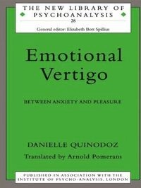Emotional vertigo - between anxiety and pleasure; Danielle Quinodoz; 1997