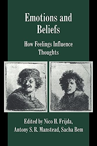Emotions and beliefs : how feelings influence thoughts; Nico H. Frijda, A. S. R. Manstead, Sacha Bem; 2000