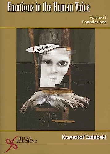 Emotions in the human voice; Krzystof. Izdebski; 2007