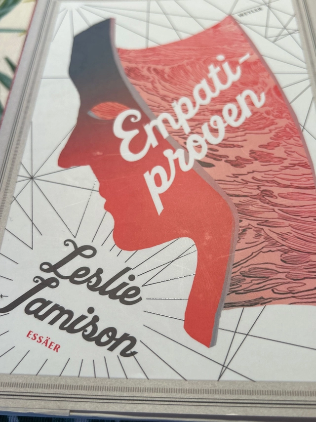 Empatiprovet; Leslie Jamison; 2016
