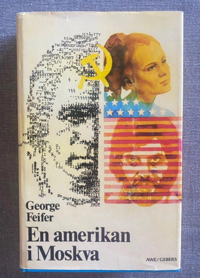 En amerikan i Moskva; George Feifer; 1977