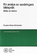 En analys av sexåringars bildspråk : bilder av skolan; Elisabet Ahlner Malmström; 1998