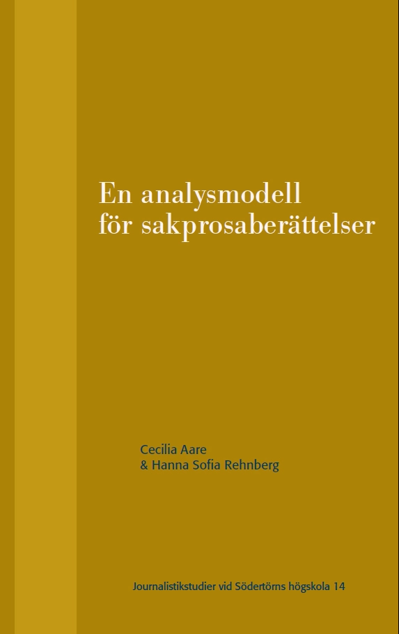 En analysmodell för sakprosaberättelser; Cecilia Aare, Hanna Sofia Rehnberg; 2026