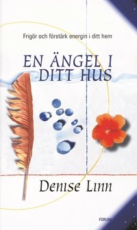 En ängel i ditt hus; Denise Linn; 1999