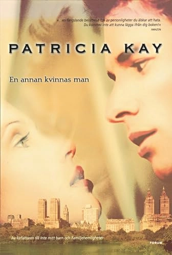 En annan kvinnas man; Patricia Kay; 2005