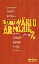 En annan värld är möjlig : Attac; Jens Ergon; 2001