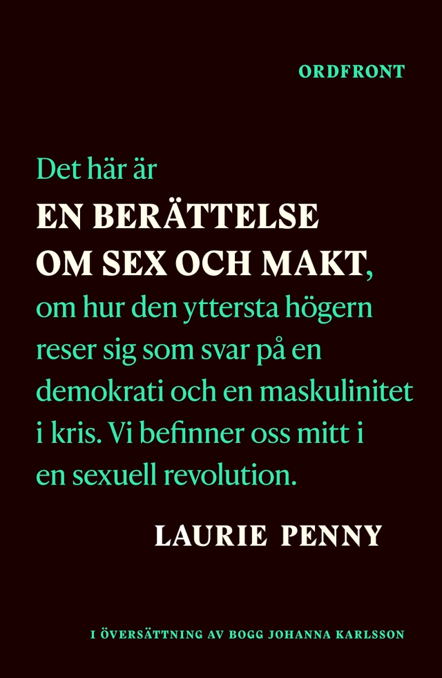 En berättelse om sex och makt; Laurie Penny; 2023