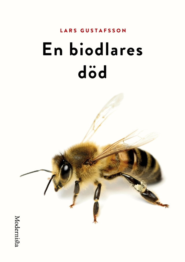 En biodlares död; Lars Gustafsson; 2013