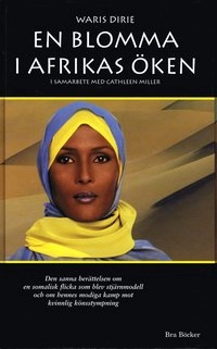 En blomma i Afrikas öken; Waris Dirie; 2000