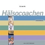 En bok för hälsocoachen; Christer Westlund; 2002