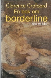 En bok om borderline; Clarence Crafoord; 1986
