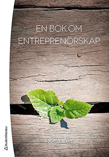 En bok om entreprenörskap; Björn Bjerke; 2013