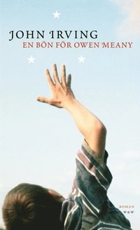 En bön för Owen Meany; John Irving; 2002