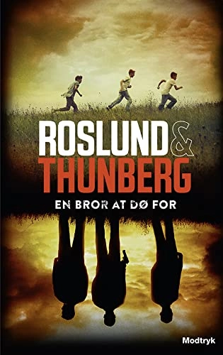 En bror at dø for; Anders Roslund, Stefan Thunberg, Andrea Fehlauer; 2017