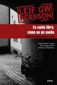 En caída libre, como en un sueño; Leif G. W. Persson, Mayte Giménez, Pontus Sánchez; 2008