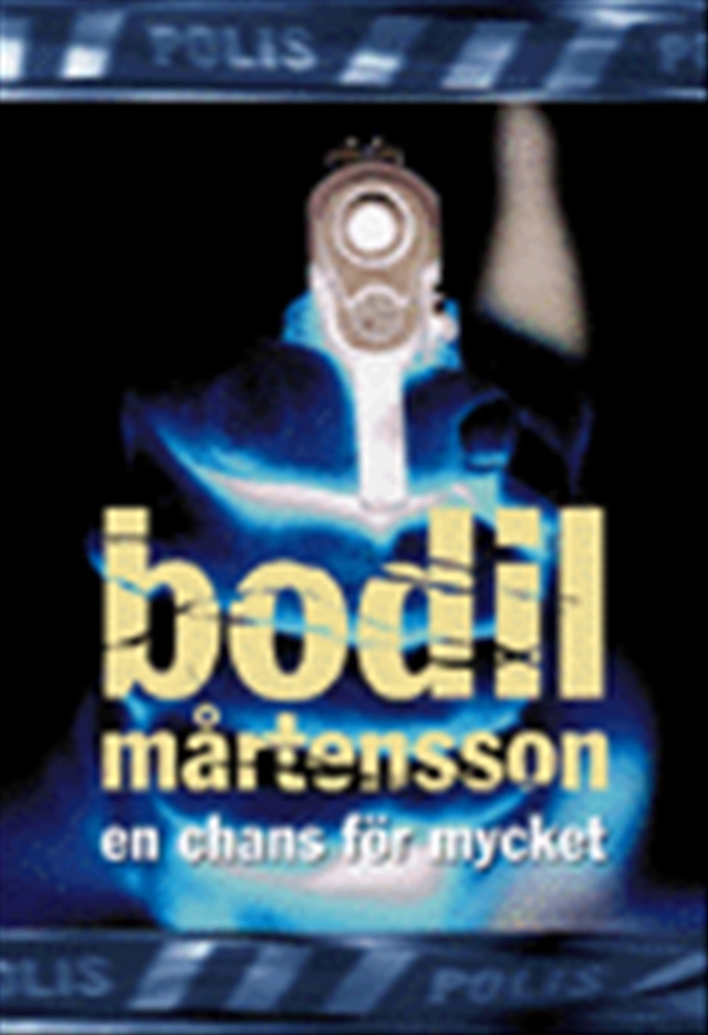 En chans för mycket; Bodil Mårtensson; 1999