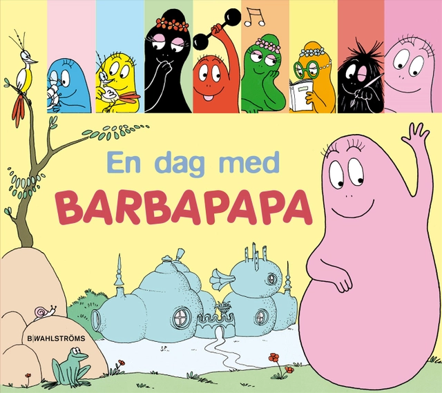 En dag med Barbapapa; Annette Tison, Talus Taylor; 2010
