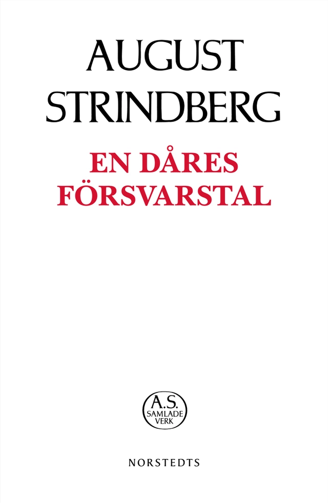 En dåres försvarstal; August Strindberg; 2019