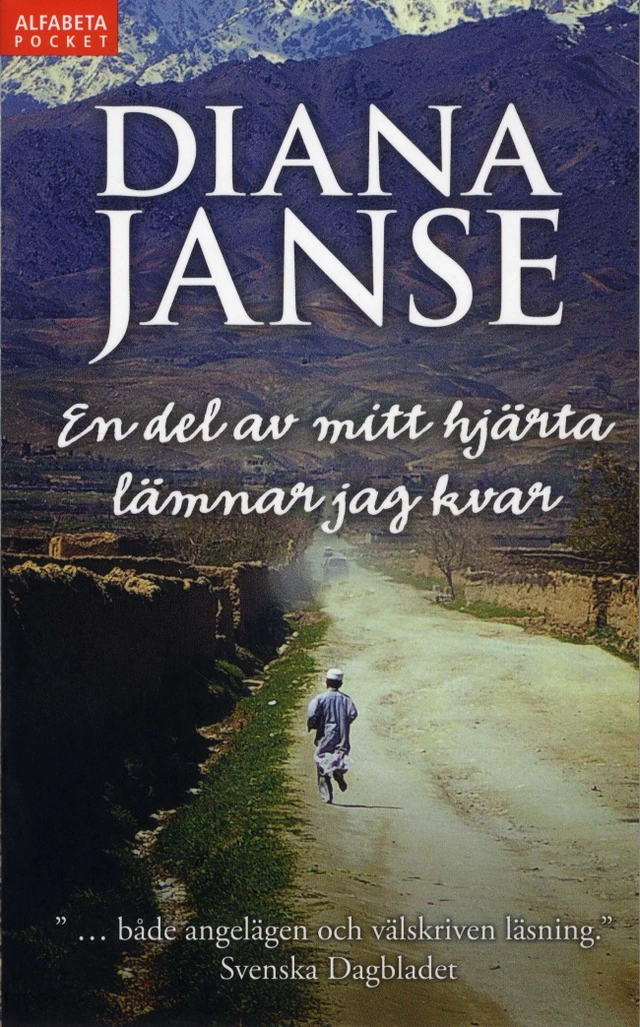 En del av mitt hjärta lämnar jag kvar; Diana Janse; 2010