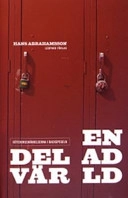 En delad värld : Göteborgshändelserna i backspegeln; Hans Abrahamsson; 2006