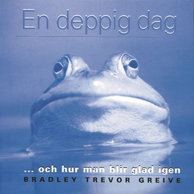 En deppig dag; Bradley Trevor Greive; 2002