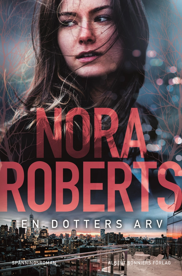 En dotters arv; Nora Roberts; 2022