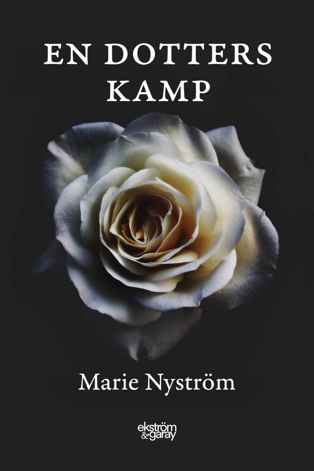 En dotters kamp; Marie Nyström; 2021