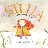 En drottning i snön; Marie-Louise Gay; 2011