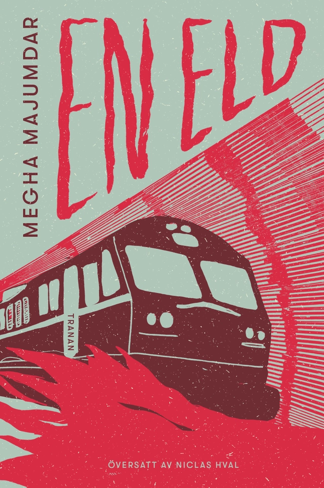 En eld; Megha Majumdar; 2022