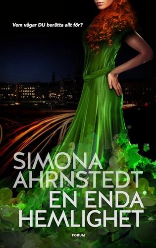 En enda hemlighet; Simona Ahrnstedt; 2015