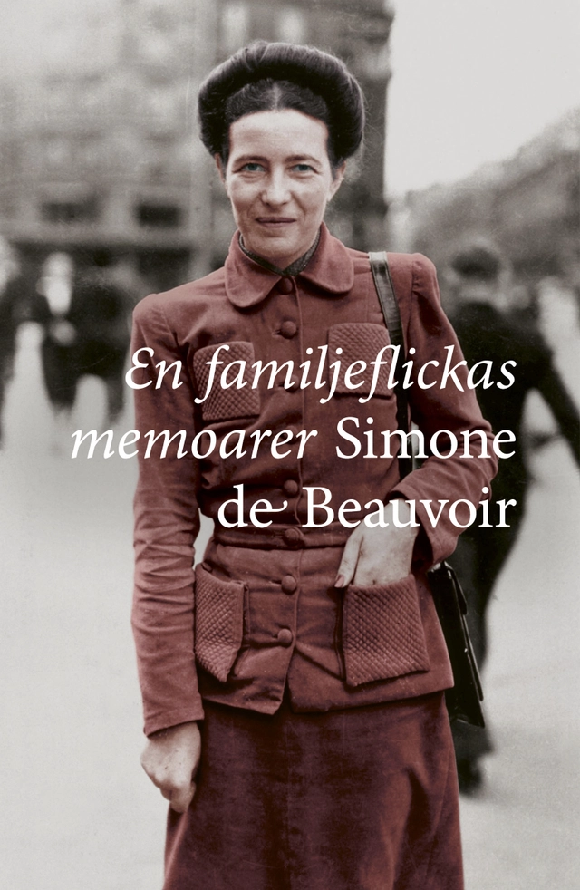 En familjeflickas memoarer; Simone de Beauvoir; 2016