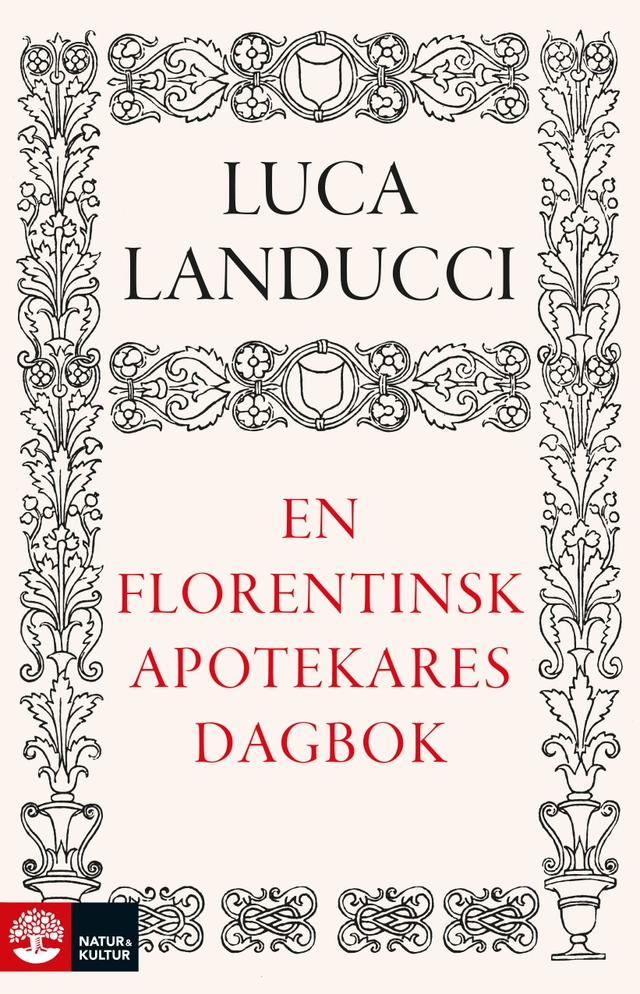 En florentinsk apotekares dagbok : från 1450 till 1516; Luca Landucci; 2022